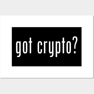 got crypto? Posters and Art